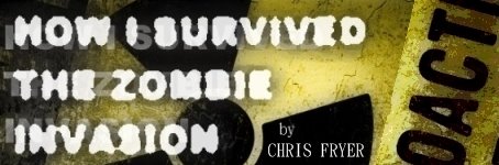 How I Survived The Zombie Invasion