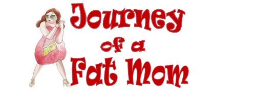 Journey of a Fat Mom
