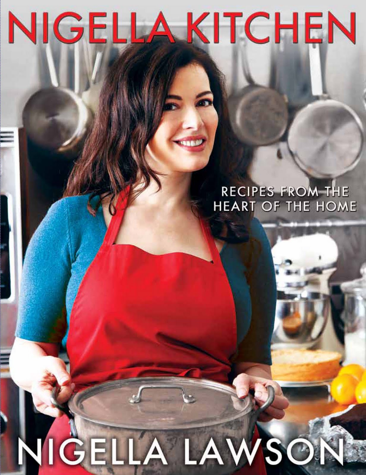 Nigella Kitchen: Recipes from the Heart of the Home Nigella Lawson