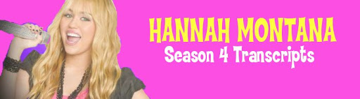 Hannah Montana Season 4 Transcripts