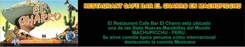 RESTAURANT CAFE BAR EL CHARRO EN MACHUPICCHU