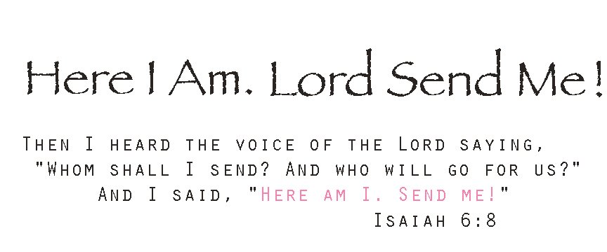 Here I Am - Lord Send Me