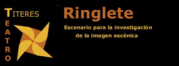 RINGLETE TITERES Y TEATRO