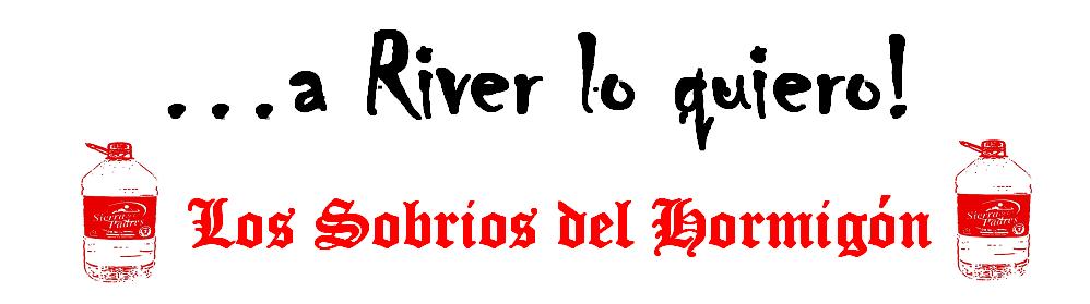 A River lo quiero - Los Sobrios del Hormigón