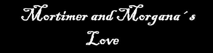 Mortimer and Morgana´s Love