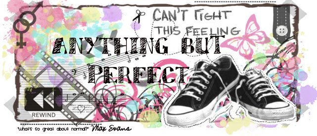 Anything But Perfect