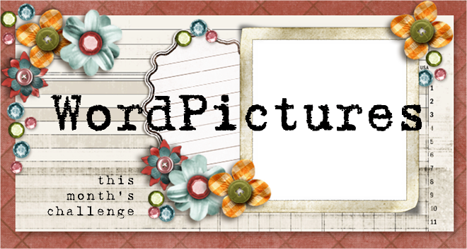 This Month's Scrapping Word Pictures Challenge