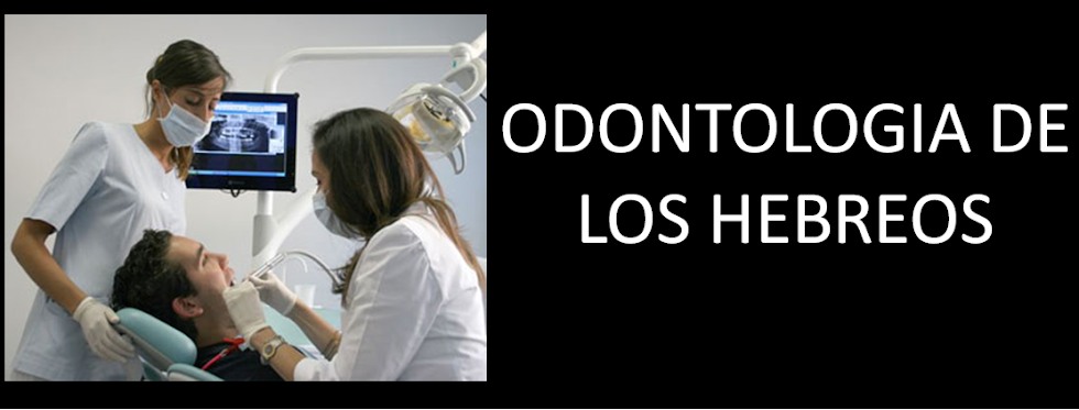 LOS HEBREOS EN LA ODONTOLOGIA