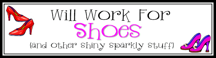 Will Work For Shoes