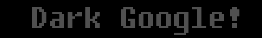 Dark Google