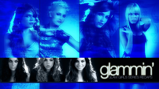 Glammin' - Glam Girls Recaps