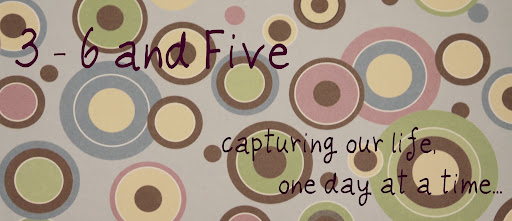 3 - 6 and Five