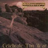 Celebrate Thy War (1999) - CLICK HERE TO DOWNLOAD IT