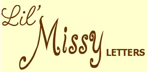 lil' Missy letters