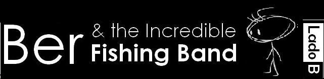 ///El "Lado B" de Ber & The incredible Fishing Band////