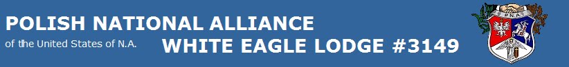 POLISH NATIONAL ALLIANCE WHITE EAGLE LODGE #3149