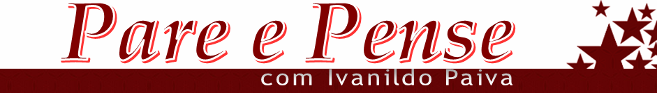 Pare e Pense com Ivanildo Paiva