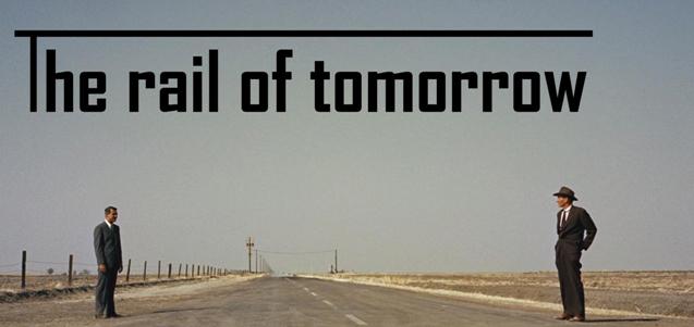 The Rail of Tomorrow