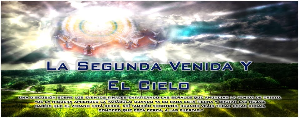 La Segunda Venida y El Cielo