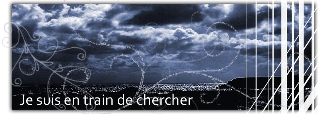Je suis en train de chercher