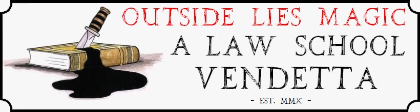 Outside Lies Magic: A Law School Vendetta