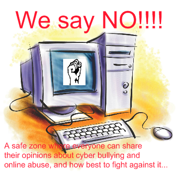We Say NO! (To Cyber Bullying)