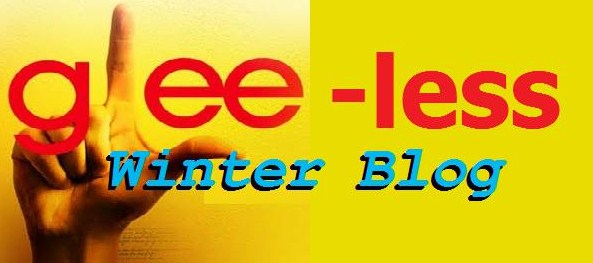Glee-Less Winter Blog