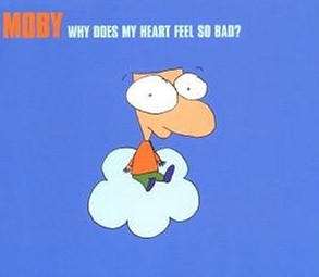[moby-why_does_my_heart_feel_so_bad_s.jpg]