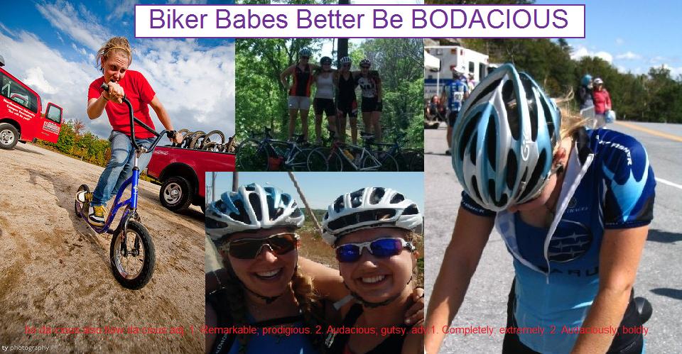 Biker Babes Better be BODACIOUS