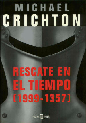 Rescate en el tiempo (1999-1357) - Michael Crichton Portada+rescate+en+el+tiempo