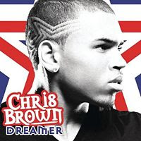 Dreamer lyrics and video performed by Chris Brown