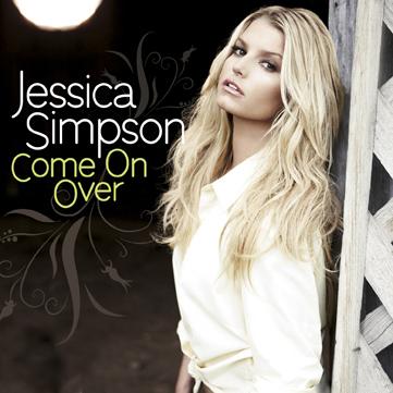 [jessica_simpson_come_on_over.jpg]