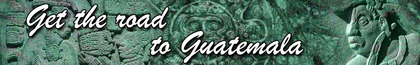 Get the road to Guate