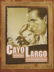 Cayo Largo (Humphrey Bogart y Lauren Bacall)