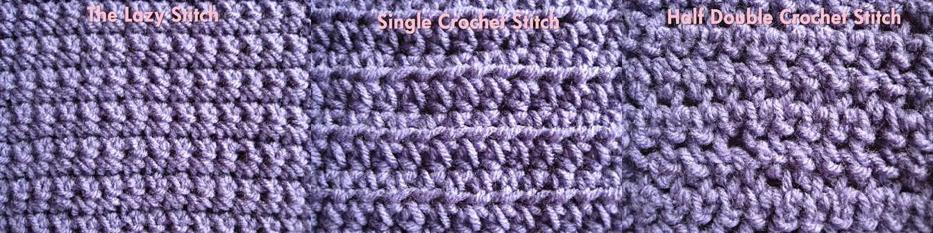 The Lazy Stitch Single Crochet Stitch Half Double Crochet Stitch