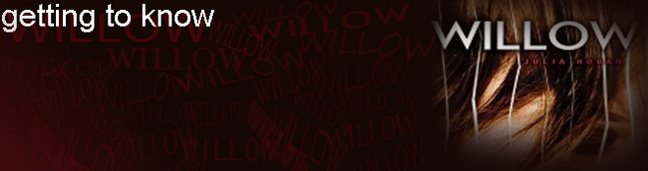 Getting to Know Willow