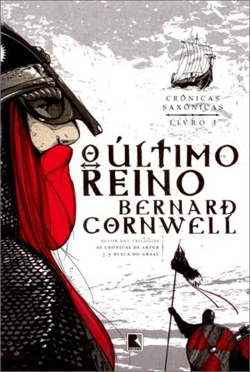 Crônicas Saxônicas, por Bernard Cornwell CS+-+O+Ultimo+Reino