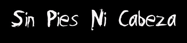 Sin Pies Ni Cabeza