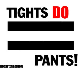 TIGHTS = PANTS