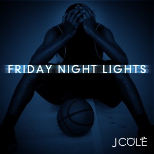 Friday-Night-Lights-J-Cole-300x300.jpg