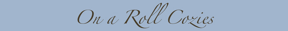 On a Roll Cozies