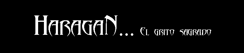 HaragaN... el grito sagrado.
