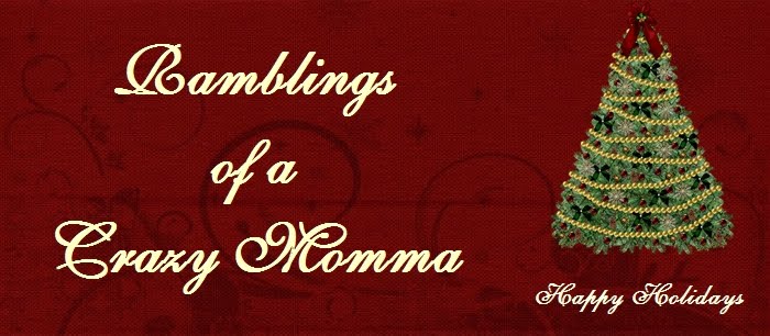 Ramblings of a Crazy Momma