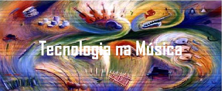 Tecnologia na Música