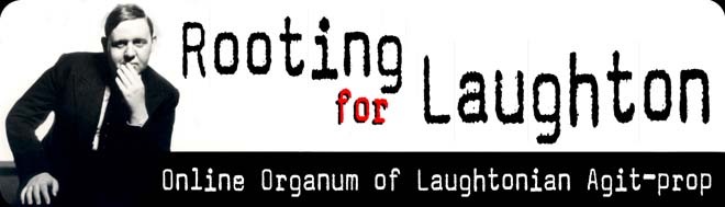 Rooting for Laughton: An online organum for Laughtonian agit-prop