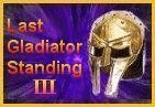 Last Gladiator Standing III