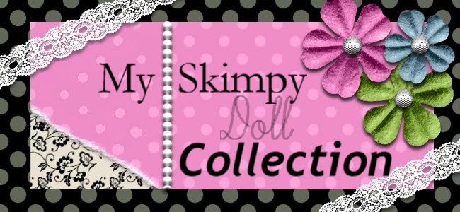 My Skimpy Doll Collection