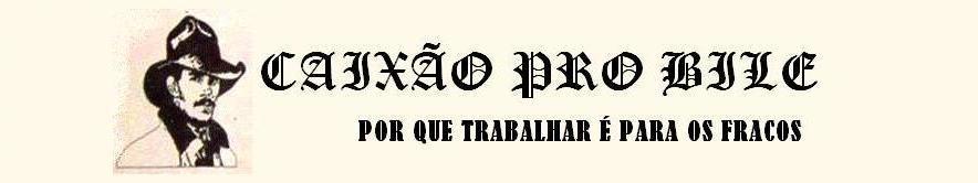 CAIXÃO PRO BILE