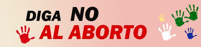 Diga NO al aborto