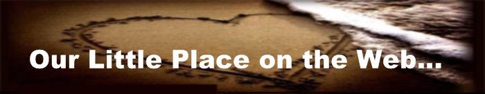 Our Little Place on the Web...